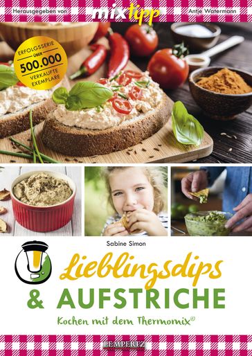 MIXtipp Lieblingsdips & Aufstriche - Sabine Simon