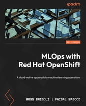 MLOps with Red Hat OpenShift