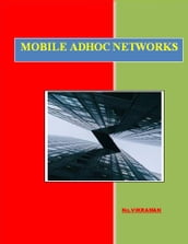 MOBILE ADHOC NETWORKS