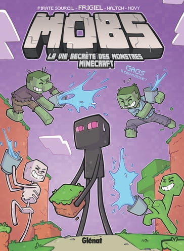 MOBS, La vie secrète des monstres Minecraft - Tome 02 - Frigiel - Piratesourcil - Waltch - NOVY
