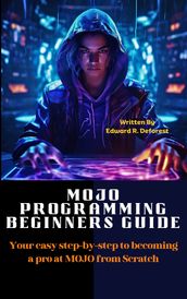 MOJO Programming Beginners Guide