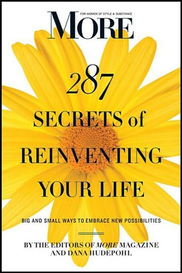 MORE Magazine 287 Secrets of Reinventing Your Life - MORE magazine