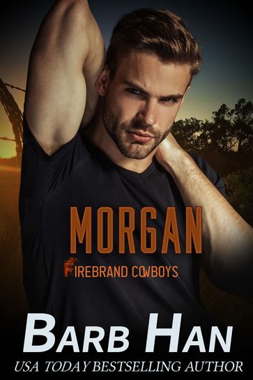 MORGAN: Firebrand Cowboys - Barb Han