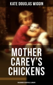 MOTHER CAREY S CHICKENS (Childhood Essentials Library)