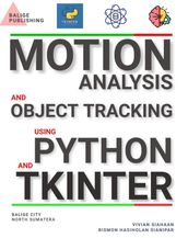 MOTION ANALYSIS AND OBJECT TRACKING USING PYTHON AND TKINTER