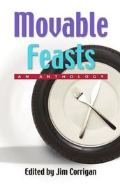 MOVABLE FEASTS: An Anthology