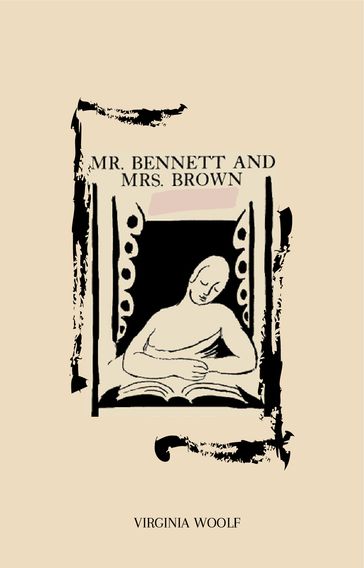 MR. BENNETT AND MRS. BROWN - Virfinia Woolf