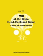 MRI of the Brain, Head, Neck and Spine
