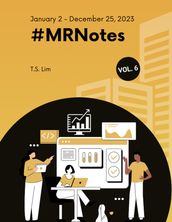 #MRNotes - Volume 6: January 2 December 25, 2023