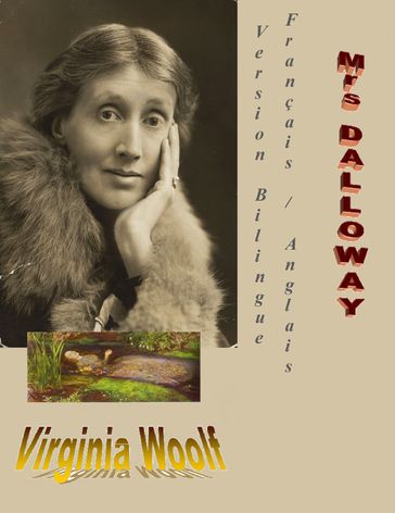 MRS DALLOWAY  VERSION BILINGUE : FRANÇAIS / ANGLAIS - Virginia Woolf
