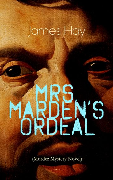 MRS. MARDEN'S ORDEAL (Murder Mystery Novel) - James Hay