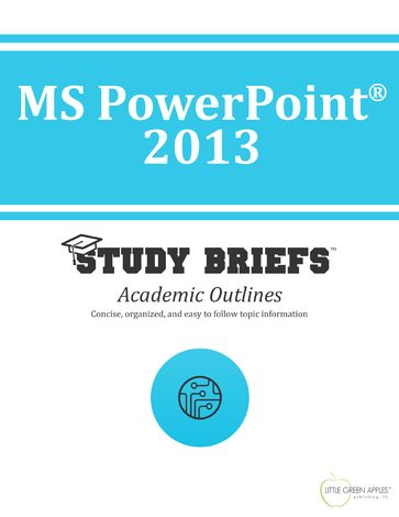 MS PowerPoint® 2013 - LLC Little Green Apples Publishing