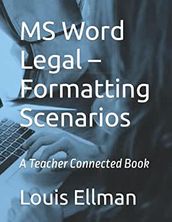 MS Word Legal Formatting Scenarios