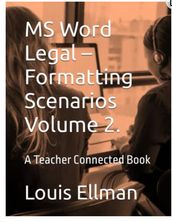 MS Word Legal  Formatting Scenarios Volume 2.