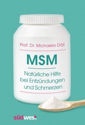 MSM  Natürliche Hilfe bei Entzündungen und Schmerzen
