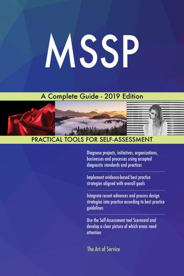 MSSP A Complete Guide - 2019 Edition - Gerardus Blokdyk