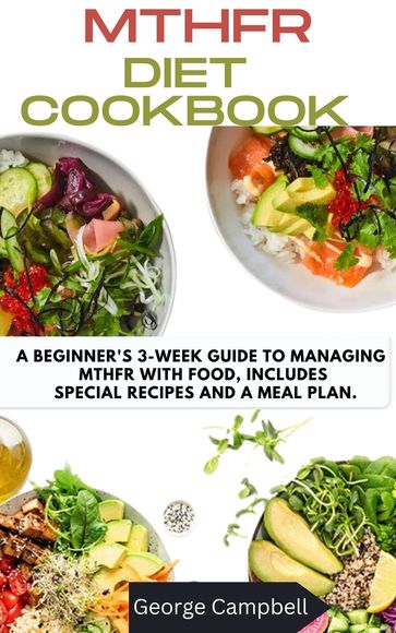 MTHFR DIET COOKBOOK - George Campbell