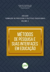 MÉTODOS DE PESQUISA E SUAS INTERFACES EM EDUCAÇÃO