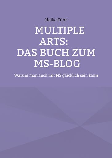 MULTIPLE ARTS: Das Buch zum MS-Blog - Heike Fuhr