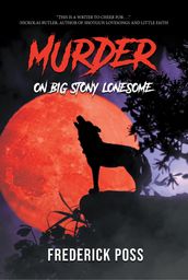 MURDER On Big Stony Lonesome