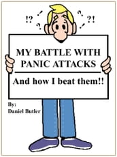 MY BATTLE WITH PANIC ATTACKS