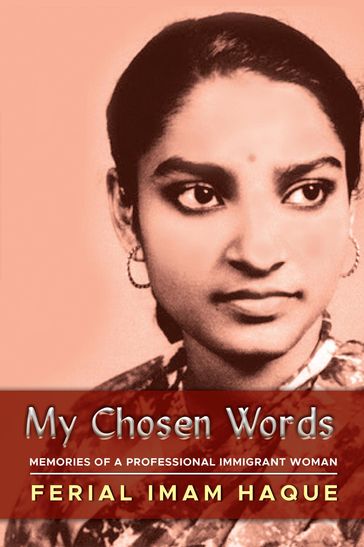 MY CHOSEN WORDS - FERIAL IMAM HAQUE