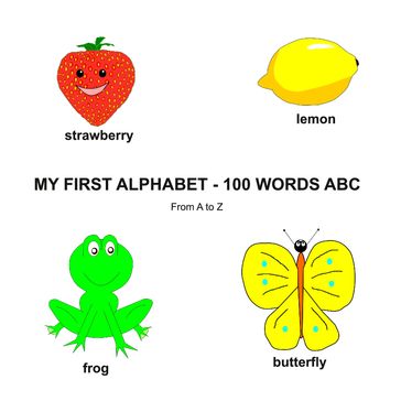 MY FIRST ALPHABET - 100 WORDS ABC - Jeffrey Zweegers