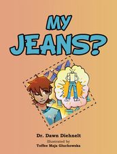 MY JEANS?