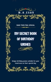 MY SECRET BOOK OF BIRTHDAY WISHES
