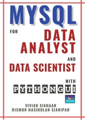 MYSQL FOR DATA ANALYST AND DATA SCIENTIST WITH PYTHON GUI