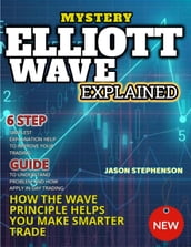 MYSTERY ELLIOTT WAVE EXPLAINED