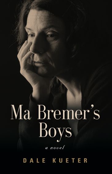 Ma Bremer's Boys - Dale Kueter