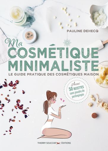 Ma cosmétique minimaliste - Pauline Dehecq