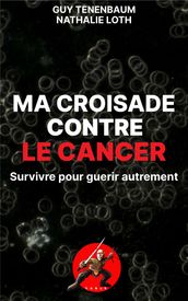 Ma croisade contre le cancer