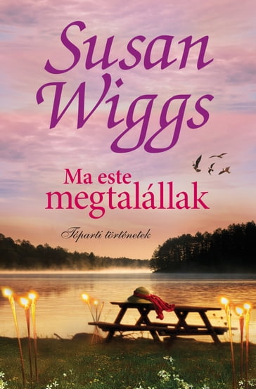 Ma este megtalállak - Susan Wiggs