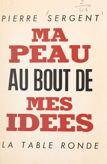 Ma peau au bout de mes idées - Pierre Sergent