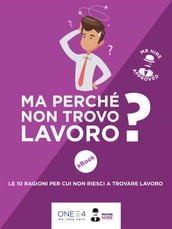 Ma perché non trovo lavoro?