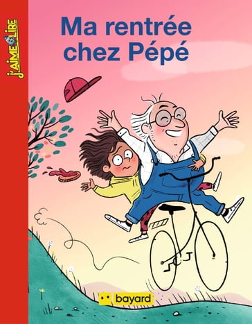 Ma rentrée chez Pépé - Rémy Chaurand