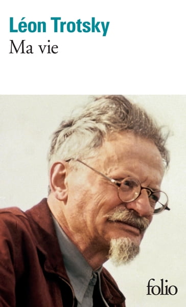 Ma vie - Alfred Rosmer - Léon Trotsky