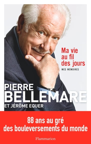Ma vie au fil des jours - Jérôme Equer - Pierre Bellemare