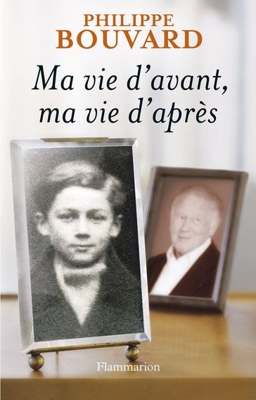 Ma vie d'avant, ma vie d'après - Philippe Bouvard