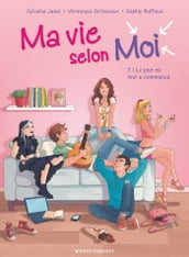 Ma vie selon moi - Tome 01