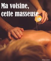 Ma voisine, cette masseuse