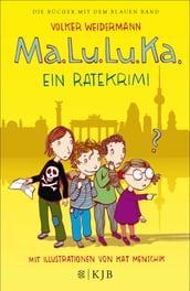 Ma.Lu.Lu.Ka. Ein Ratekrimi