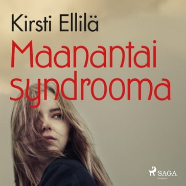 Maanantaisyndrooma - Kirsti Ellila