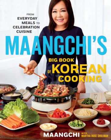 Maangchi's Big Book Of Korean Cooking - Maangchi - Martha Rose Shulman