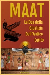 Maat, La Dea della Giustizia Dell Antico Egitto