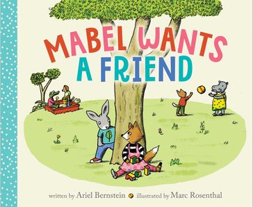 Mabel Wants a Friend - Ariel Bernstein