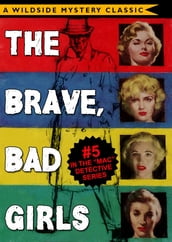 Mac Detective Series 05: The Brave, Bad Girls