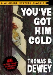 Mac Detective Series 06: You ve Got Him Cold